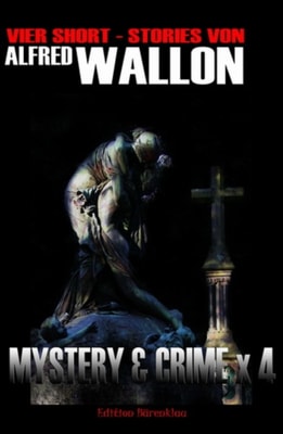 Mystery & Crime X4: Vier Short-Stories