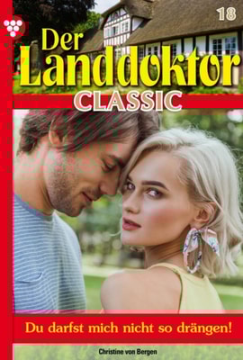 Der Landdoktor Classic 18 – Arztroman