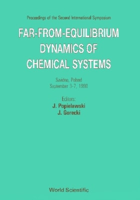 Far-from-equilibrium Dynamics Of Chemical Systems - Proceedings Of The Second International Symposium