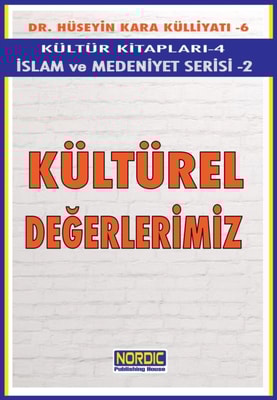 Kulturel Degerlerimiz (Islam ve Medeniyet Serisi 2)