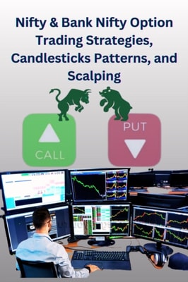 Nifty & Bank Nifty Option Trading Strategies, Candlesticks Patterns, and Scalping