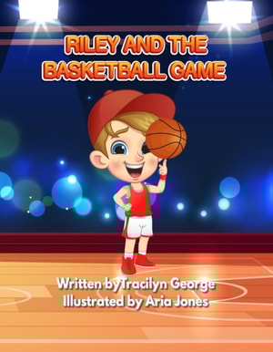 Riley and the Basketball Game