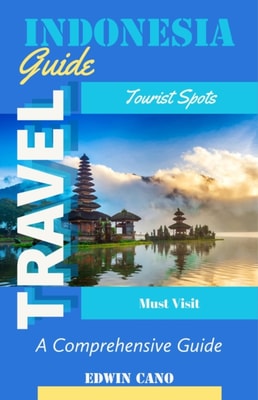 Indonesia Travel Guide