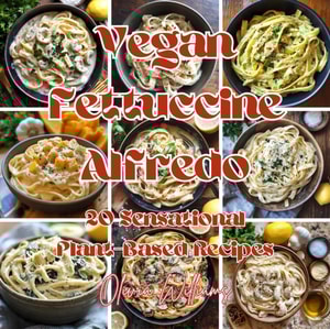 Vegan Fettuccine Alfredo