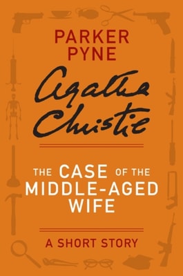 Case of the Middle-Aged Wife