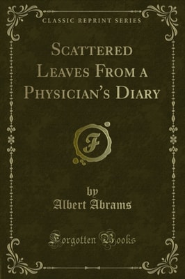 Scattered Leaves From a Physician's Diary