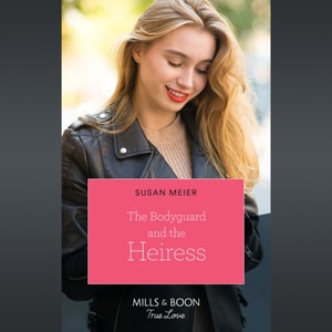 Bodyguard And The Heiress
