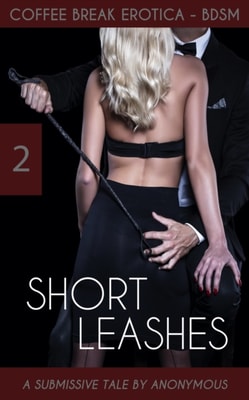 Coffee Break Erotica BDSM 2: Short Leashes