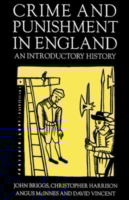 Crime and Punishment in England, 1100-1990