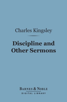 Discipline and Other Sermons (Barnes & Noble Digital Library)