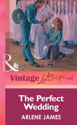 Perfect Wedding (Mills & Boon Vintage Love Inspired)