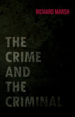 Crime and the Criminal