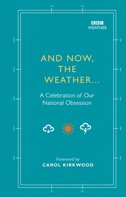 And Now, The Weather...