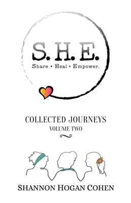 S.H.E. Share Heal Empower: Collected Journeys (Volume 2)
