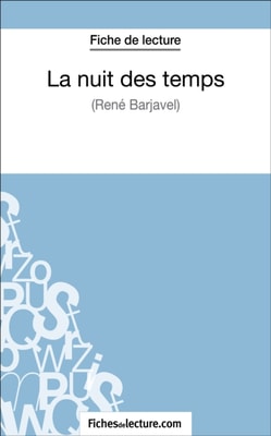 La nuit des temps - René Barjavel (Fiche de lecture)