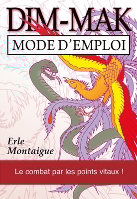 DIM-MAK : Mode d'emploi - Le combat par les points vitaux