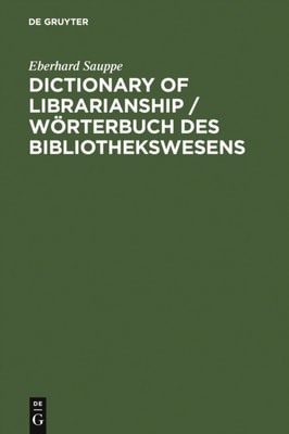 Dictionary of Librarianship / Worterbuch des Bibliothekswesens