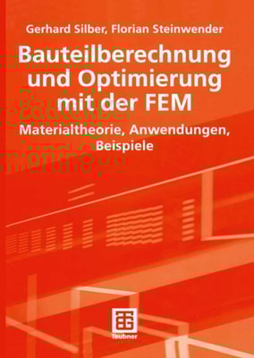 Bauteilberechnung und Optimierung mit der FEM
