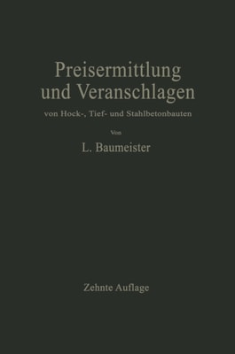 Preisermittlung und Veranschlagen von Hoch-, Tief- und Stahlbetonbauten