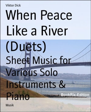 When Peace Like a River (Duets)