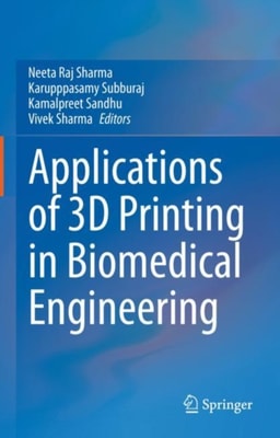 Applications of 3D printing in Biomedical Engineering 