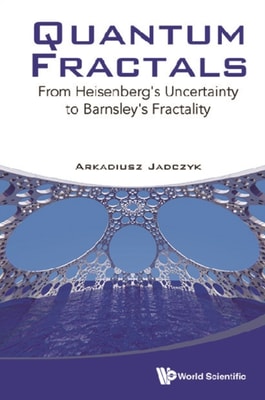 Quantum Fractals: From Heisenberg's Uncertainty To Barnsley's Fractality