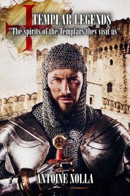 Templar Legends: &quote;The spirits of the Templars they visit us&quote;