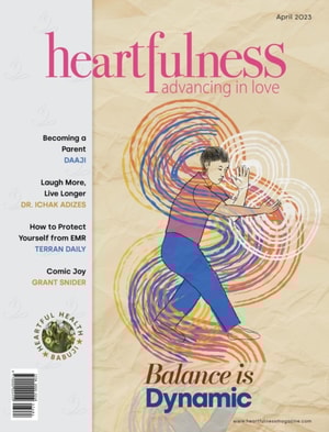 Heartfulness Magazine - April 2023 (Volume 8, Issue 4)
