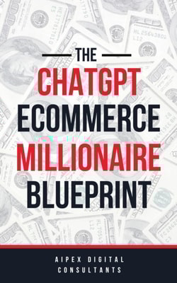 ChatGPT E-Commerce Millionaire Blueprint