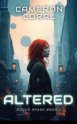 Altered: Rogue Spark Book 1