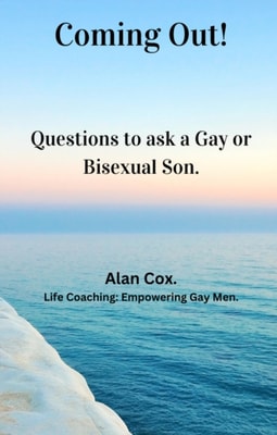 Coming Out!  Questions to ask a Gay or Bisexual Son.