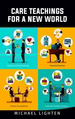 Care Teachings For A New World