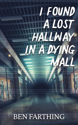 I Found a Lost Hallway in a Dying Mall