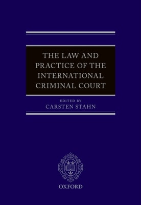 Law and Practice of the International Criminal Court