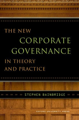 New Corporate Governance in Theory and Practice