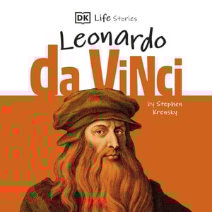 DK Life Stories: Leonardo da Vinci