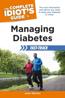 Complete Idiot's Guide to Managing Diabetes Fast-Track