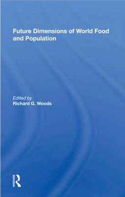 Future Dimensions of World Food and Population