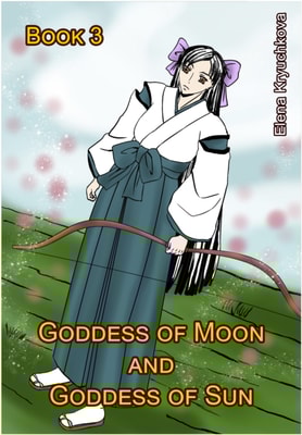 Goddess of Moon and Goddess of Sun. Book 3