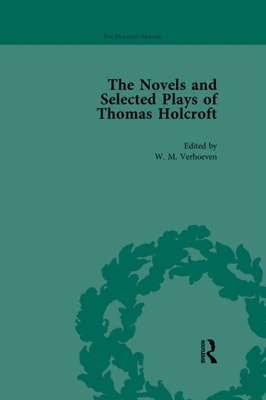 Novels and Selected Plays of Thomas Holcroft Vol 2