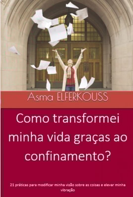 Como transformei minha vida graças ao confinamento?