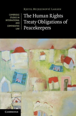 Human Rights Treaty Obligations of Peacekeepers