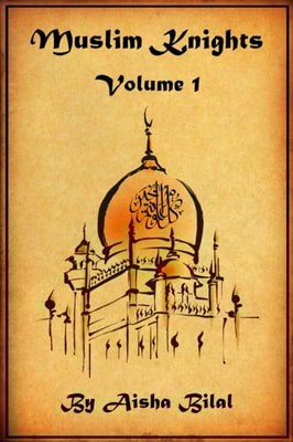 Muslim Knights: Volume 1