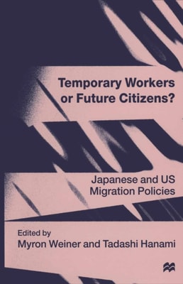 Temporary Workers or Future Citizens?