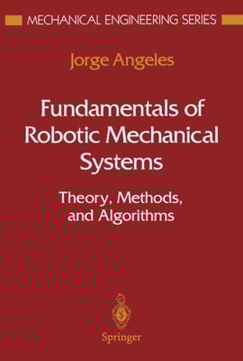 Fundamentals of Robotic Mechanical Systems