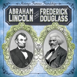 Abraham Lincoln and Frederick Douglass