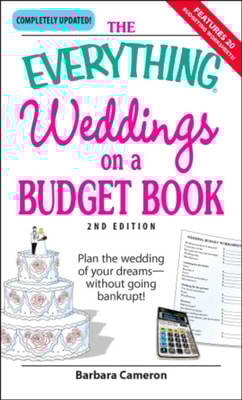 The Everything Weddings on a Budget Book