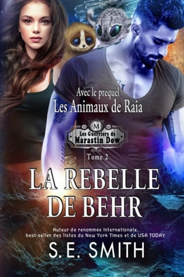 La Rebelle de Behr avec le prequel Les Animaux de Raia