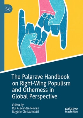 Palgrave Handbook on Right-Wing Populism and Otherness in Global Perspective