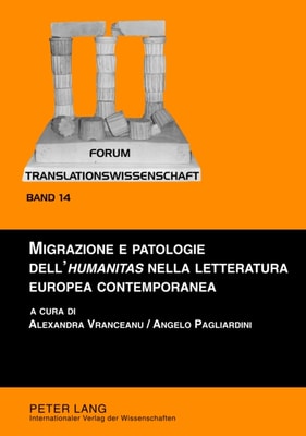 Migrazione e patologie dell‘«humanitas» nella letteratura europea contemporanea